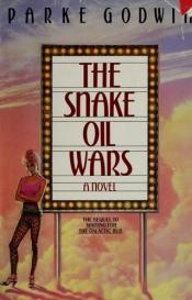 book cover of The Snake Oil Wars (or Scheherazade Ginsberg Strikes Again) by Parke Godwin