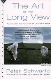 book cover of The art of the long view by Peter Schwartz