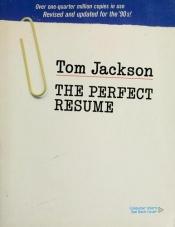 book cover of Perfect Resume, The by Tom Jackson