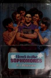 book cover of Here's to the Sophomores by P.J. Petersen