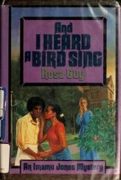 book cover of And I Heard a Bird Sing by Rosa Guy