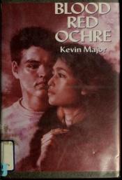 book cover of Blood red ochre by Kevin Major