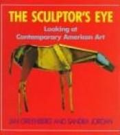 book cover of Sculptor's Eye, The by Jan Greenberg