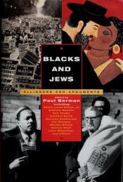 book cover of Blacks and Jews : alliances and arguments by Paul Berman