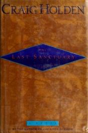 book cover of The last sanctuary by Craig Holden