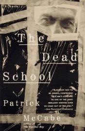 book cover of The Dead School by Patrick McCabe