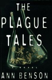 book cover of The Plague Tales (Book 1) by Ann Benson