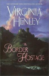 book cover of unread-The Border Hostage by Virginia Henley