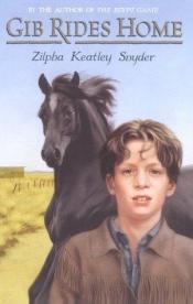 book cover of Gib Rides Home by Zilpha Keatley Snyder