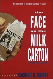 book cover of The Face on the Milk Carton, Whatever Happened to Janie, The Voice on the Radio, What Janie Found- 4 book series by Caroline B. Cooney