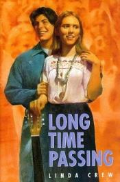 book cover of Long Time Passing by Linda Crew