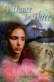 book cover of A Dance for Three (Laurel-Leaf Books) by Louise Plummer