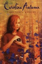 book cover of Carolina Autumn by Carol Williams