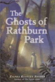 book cover of The Ghosts of Rathburn Park by Zilpha Keatley Snyder