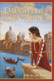 book cover of Daughter of Venice by Donna Jo Napoli