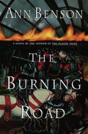 book cover of The Plague Tales (Book 2) Burning Road by Ann Benson