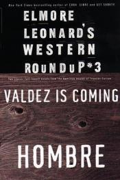 book cover of Elmore Leonard's Western Roundup #3: Valdez is Coming and Hombre by Элмор Леонард