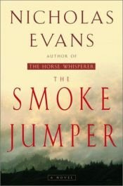 book cover of The smoke jumper by ニコラス・エヴァンズ