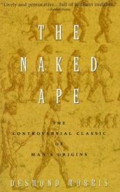 book cover of The Naked Ape by دزموند موریس