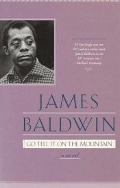 book cover of Go Tell It on the Mountain The Fire Next Time If Beale Street Could Talk by Джеймс Болдуин