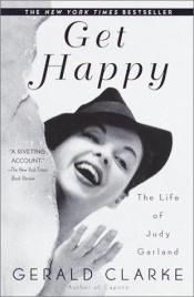 book cover of Get Happy by جرالد کلارک