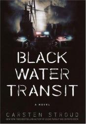 book cover of Black Water Transit by Carsten Stroud