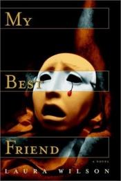 book cover of My Best Friend by Laura Wilson