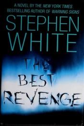 book cover of The Best Revenge (Alan Gregory 11) by Stephen White