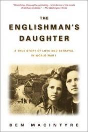 book cover of The Englishman's Daughter by Ben Macintyre