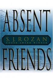 book cover of Absent Friends by S. J. Rozan