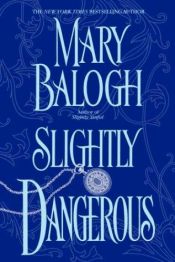 book cover of Slightly dangerous by Mary Balogh
