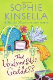 book cover of The Undomestic Goddess by Sophie Kinsella