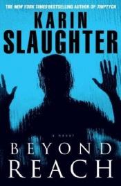 book cover of Beyond Reach by Karin Slaughter
