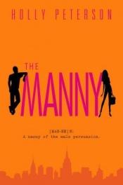 book cover of The Manny by Holly Peterson