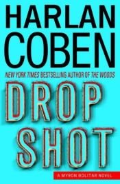 book cover of Drop Shot by Harlan Coben