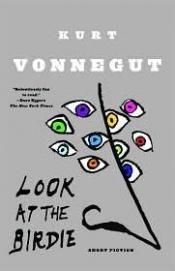 book cover of Look at the Birdie: Short Fiction by Kurt Vonnegut