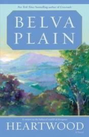 book cover of Heartwood: A Novel AYAT 0311 by Belva Plain