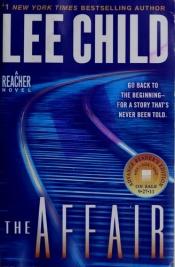 book cover of The affair: a Reacher novel by Lee Child