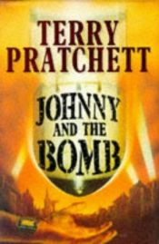 book cover of Johnny and the Bomb by Террі Претчетт