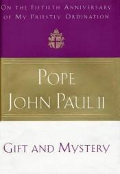 book cover of Gift and Mystery by Pope John Paul II