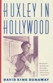 book cover of Huxley in Hollywood by David Dunaway