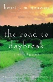 book cover of The Road to Daybreak: a Spiritual Journey by Henri Nouwen