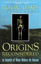 book cover of Origins reconsidered: In search of what makes us human by Richard Leakey