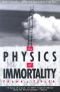 La fisica dell'immortalità