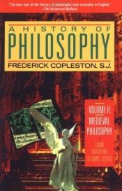 book cover of A History of Philosophy Volume 2 Mediaeval Philosophy Part II Albert the Great to Duns Scotus by Frederick Copleston