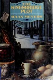 book cover of The Kingsbridge Plot by Maan Meyers