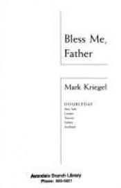 book cover of Bless Me, Father by Mark Kriegel