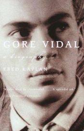 book cover of Gore Vidal by Fred Kaplan