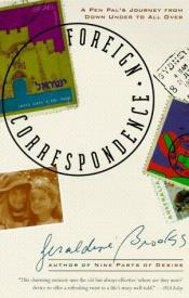 book cover of Foreign Correspondence : A Pen Pal's Journey From Down Under to All Over by Geraldine Brooks