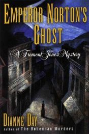 book cover of Emperor Norton's Ghost by Dianne Day